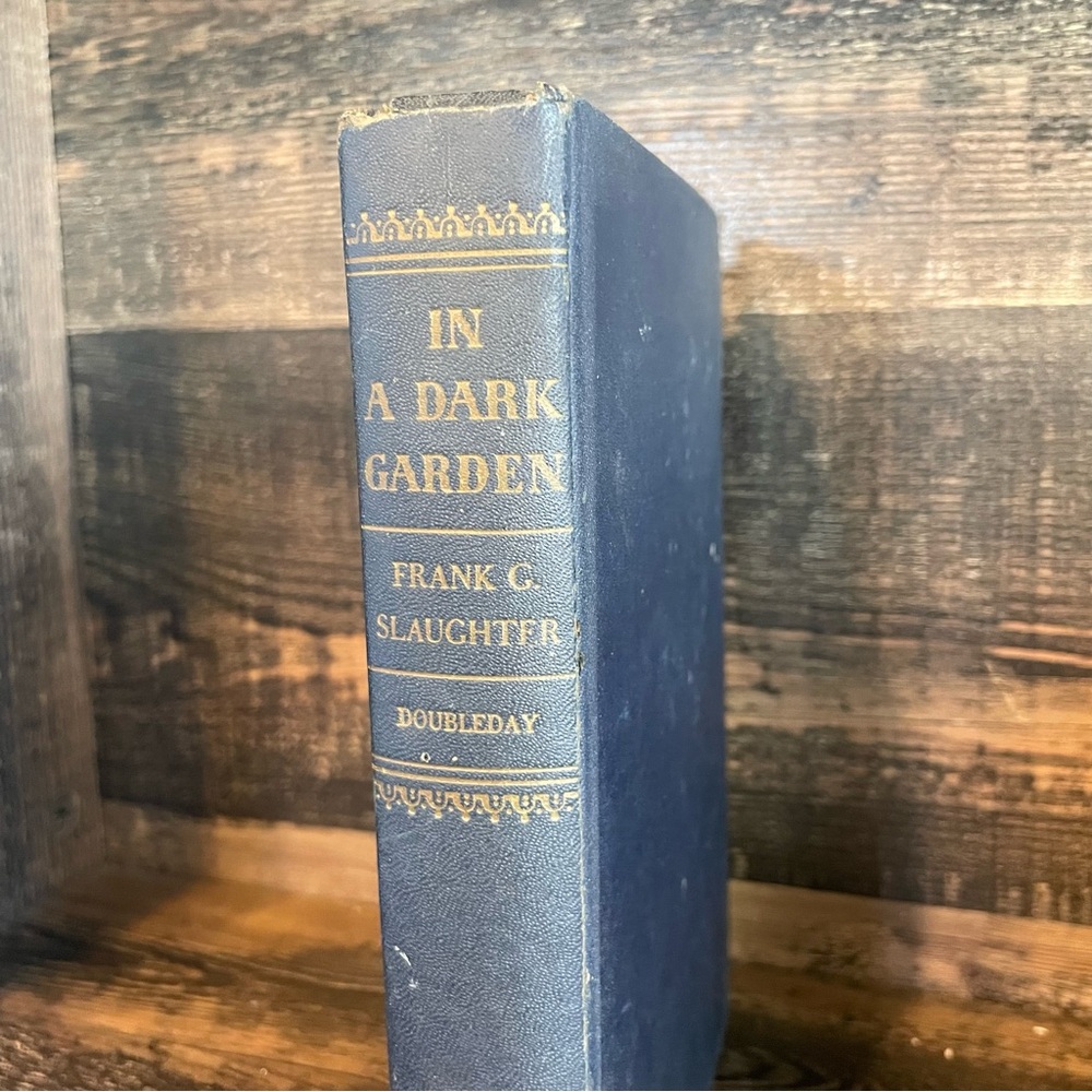 3for$6,In a Dark Garden by Frank G. Slaughter (Hardcover) Old Book Classic Novel